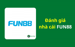 Đánh giá nhà cái FUN88