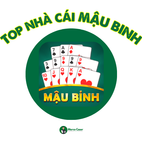 Top nhà cái mậu binh uy tín được tổng hợp bởi Marco Caser