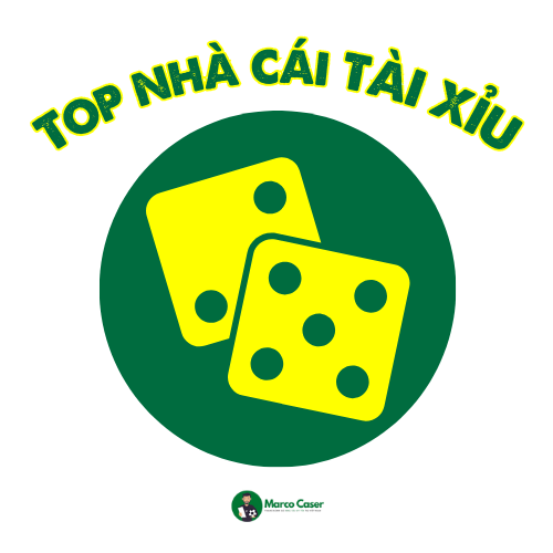 Top nhà cái tài xỉu uy tín được tổng hợp bởi Marco Caser